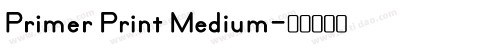 Primer Print Medium字体转换